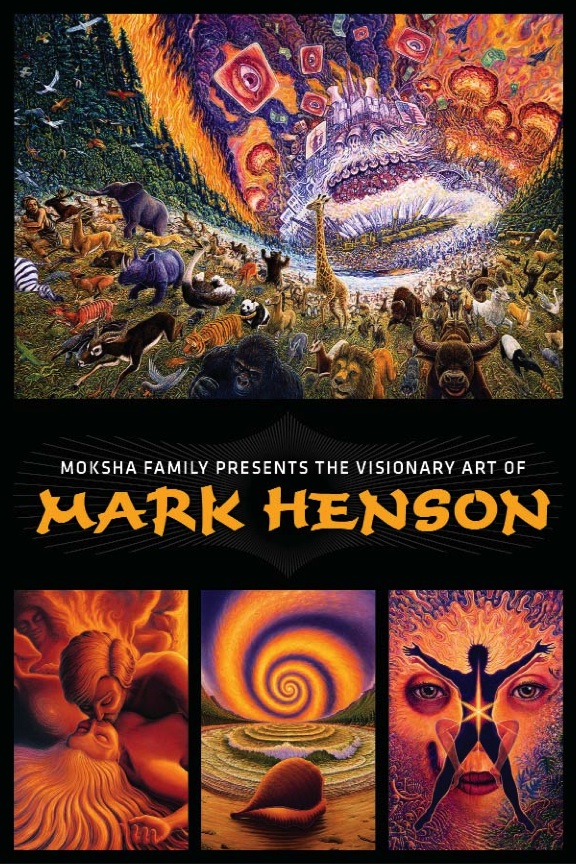 Moksha Family presents: The Visionary Art of Mark Henson 12/8/07